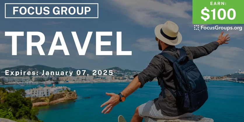 Focus Group in Austin on Travel - $100 - 12/26/2024
