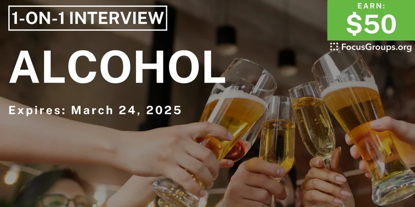 Research Study on Alcohol - $50 - 03/10/2025