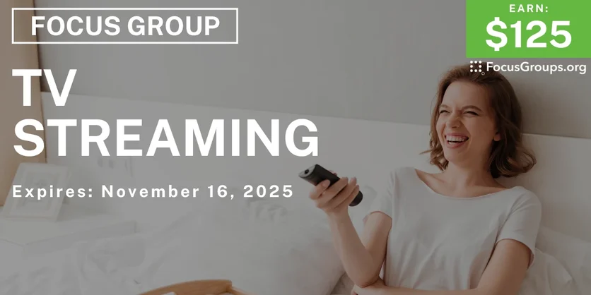 Focus Group on TV Streaming - $125 - $125 - 11/03/2025