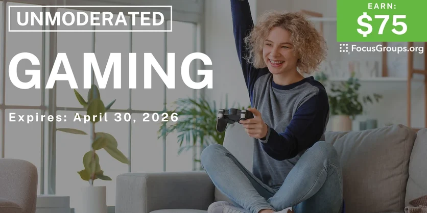 Research Study on Gaming - $75 - $75 - 04/22/2026