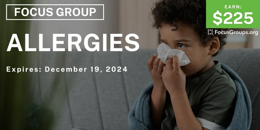 Focus Group for Parents & Kids in Boston on Allergies - $225 - 11/11/2024