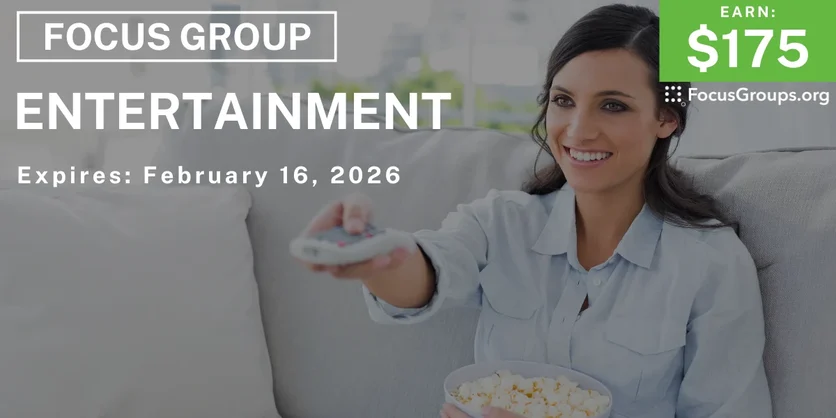 Focus Group for Women on Entertainment - $175 - $175 - 02/05/2026