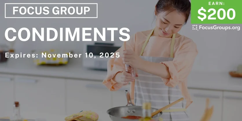 Focus Group on Condiments - $200 - $200 - 10/29/2025