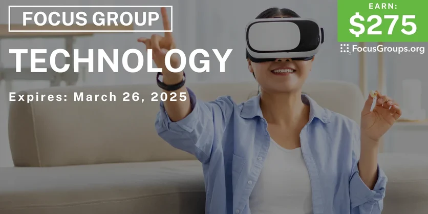 Focus Group in Sunnyvale on Technology - $275 - 03/11/2025