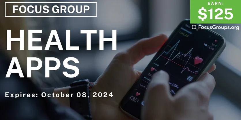 Focus Group in SF on Health Apps - $125 - 09/20/2024