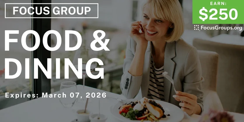 Focus Group on Food & Dining - $250 - $250 - 02/20/2026