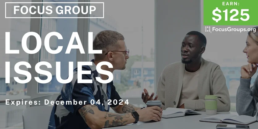 Focus Group in San Antonio on Local Issues - $125 - 11/27/2024
