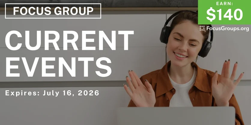 Focus Group on Current Events - $140 - $140 - 06/05/2026