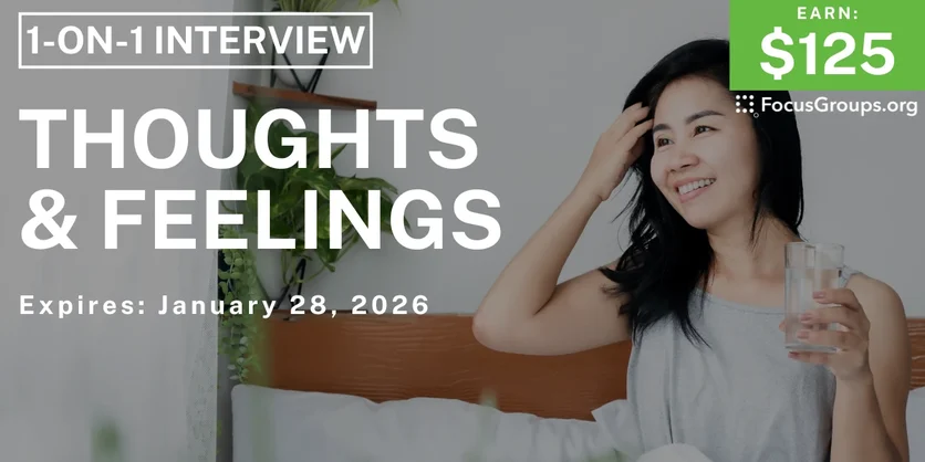 Research Study on Thoughts & Feelings - $125 - $125 - 01/22/2026