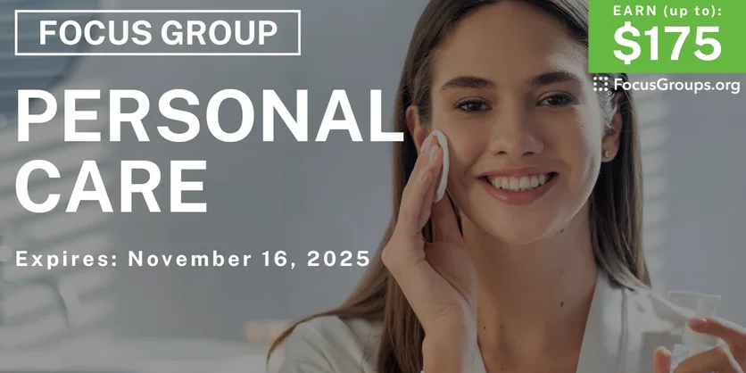 Focus Group on Personal Care - up to $175 - up to $175 - 11/03/2025