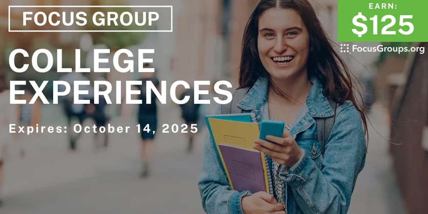 Focus Group in Atlanta on College Experiences - $125 - $125 - 09/30/2025