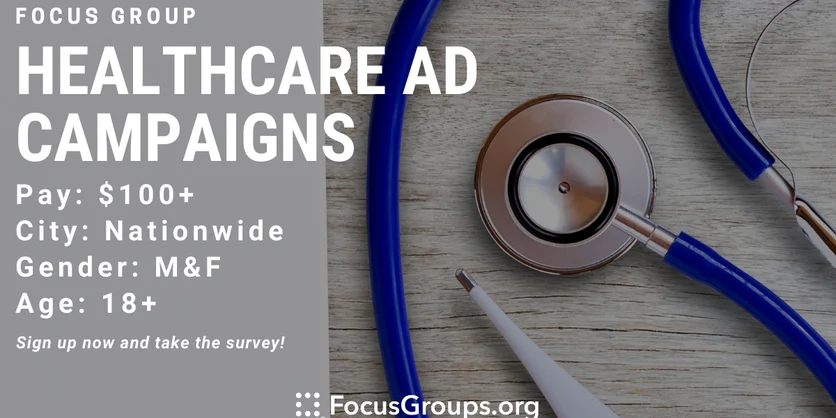 Focus Group on Healthcare Ad Campaigns - $100 - $125 - 06/21/2023