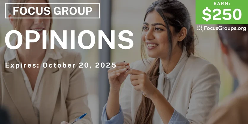 Graphic promoting Focus Group in SF on Opinions, $250 payout, happening October 20, 2025