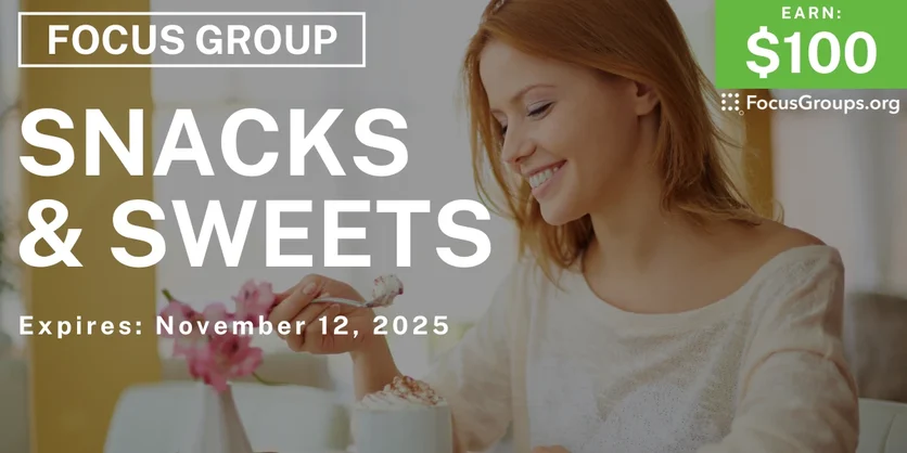 Focus Group in Grand Rapids on Snacks & Sweets - $100 - $100 - 10/28/2025