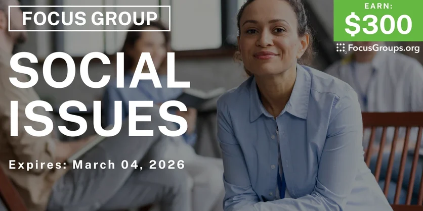 Focus Group in San Antonio on Social Issues - $300 - $300 - 02/25/2026