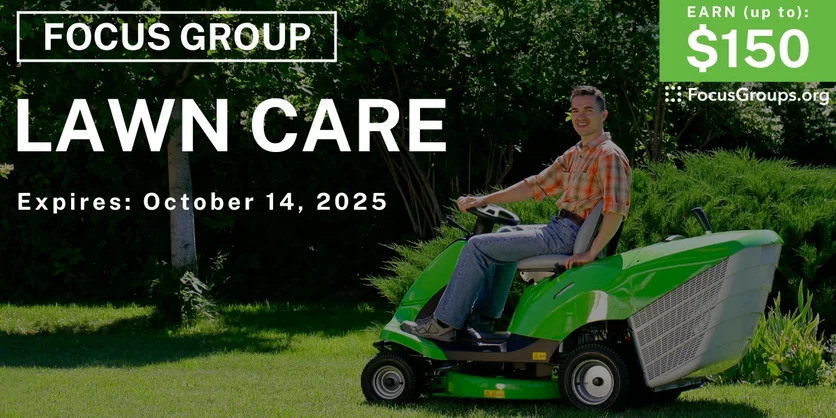 Graphic promoting Focus Group in Cincinnati & Columbus on Lawn Care, up to $150 payout, happening October 14, 2025