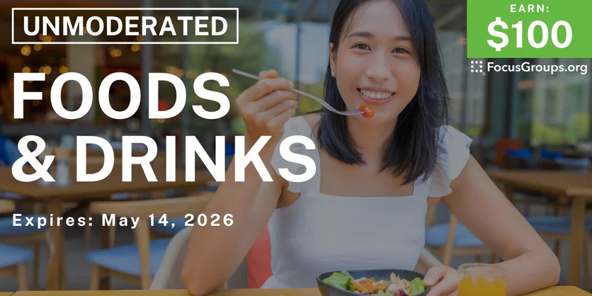 Research Study on Foods & Drinks - $100 - $100 - 05/06/2026