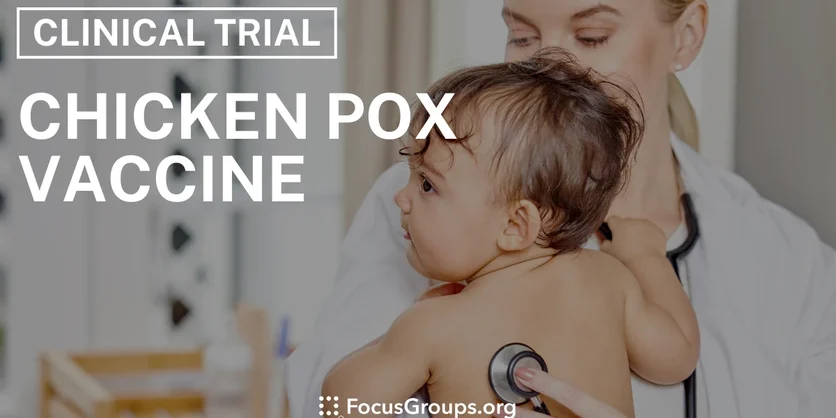Clinical Trial on Chicken Pox Vaccine - Varies - 11/20/2025