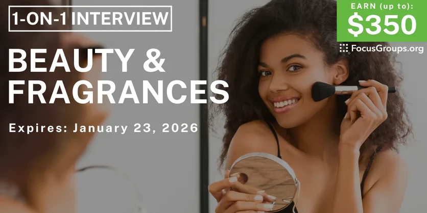 Houston Beauty & Fragrances Study - up to $350 - up to $350 - 12/29/2025