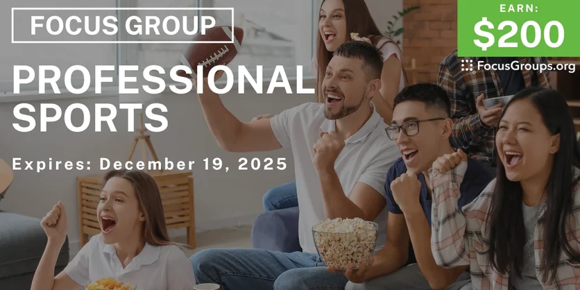 Focus Group on Professional Sports - $200 - $200 - 12/09/2025