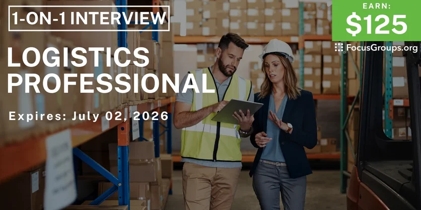 Research Study for Logistics Professionals - $125 - $125 - 06/19/2026