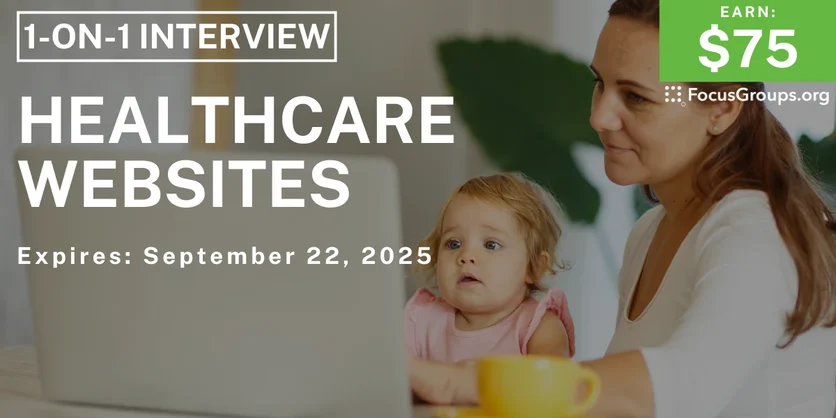 Research Study  for Parents on Healthcare Websites - $75 - $75 - 09/16/2025