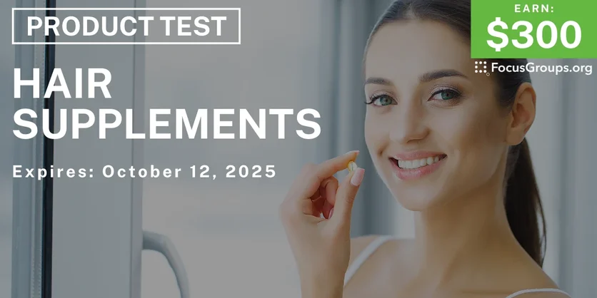 Product Test in Philadelphia on Hair Supplements - $300 - $300 - 09/15/2025