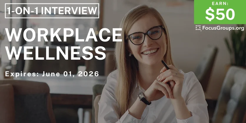 Research Study on Workplace Wellness - $50 - $50 - 05/22/2026