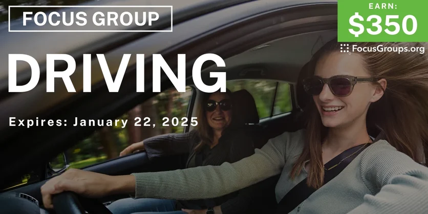 Focus Group on Driving - $350 - 01/16/2025