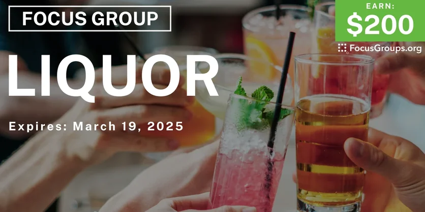 Focus Group in NYC & LA on Liquor - $200 - 03/12/2025
