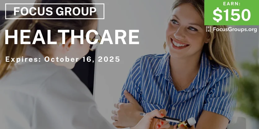 Graphic promoting Focus Group on Healthcare, $150 payout, happening October 17, 2025