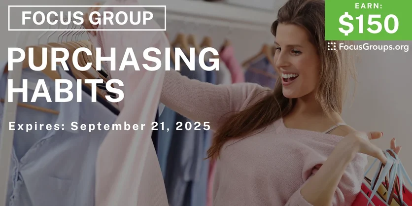 Focus Group in Fresno on Purchasing Habits - $150 - $150 - 09/01/2025
