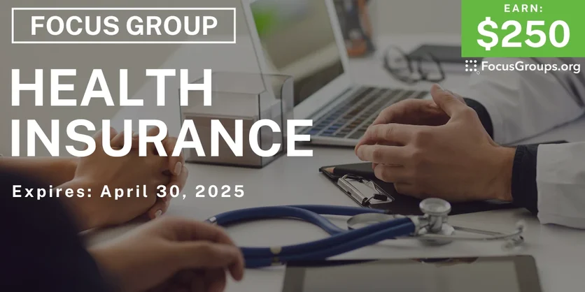 Focus Group in Boston on Health Insurance - $250 - 04/10/2025