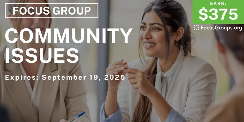 Focus Group in Fresno on Community Issues - $375 - $375 - 08/28/2025