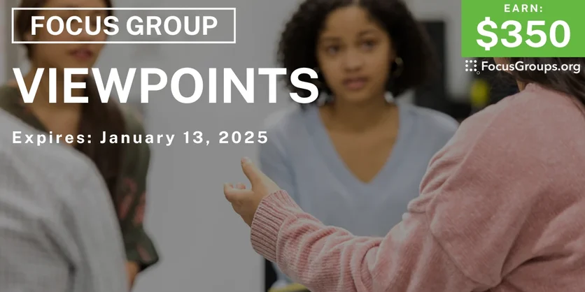 Focus Group in Atlanta on Viewpoints - $350 - 12/24/2024