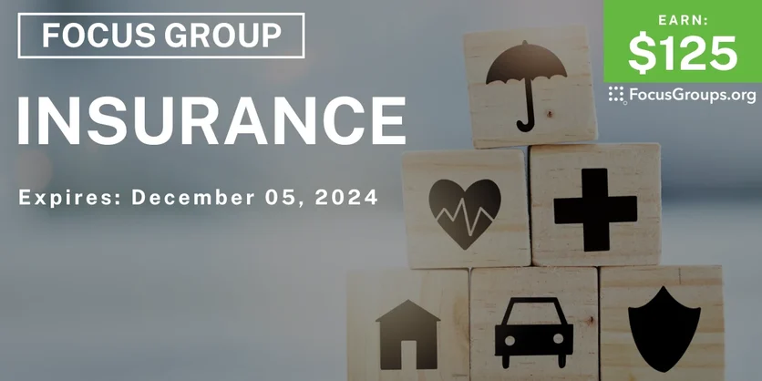 Focus Group on Insurance - $125 - 11/20/2024