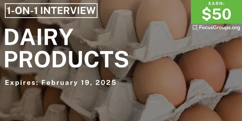 Research Study on Dairy Products - $50 - 02/12/2025