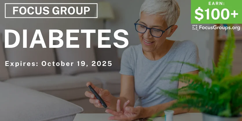 Graphic promoting Focus Group on Diabetes, $100+ payout, happening October 19, 2025