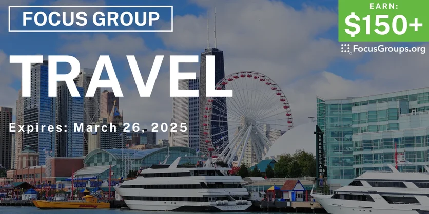 Focus Group in Chicago on Travel - $150+ - 03/10/2025