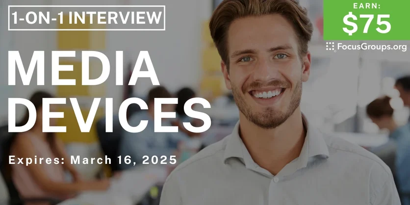 Research Study in San Jose on Media Devices - $75 - 03/12/2025