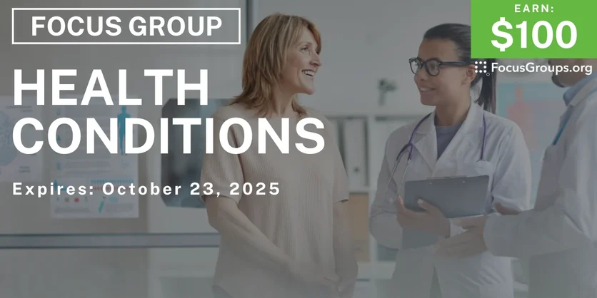 Graphic promoting Focus Group on Health Conditions, $100 payout, happening October 24, 2025