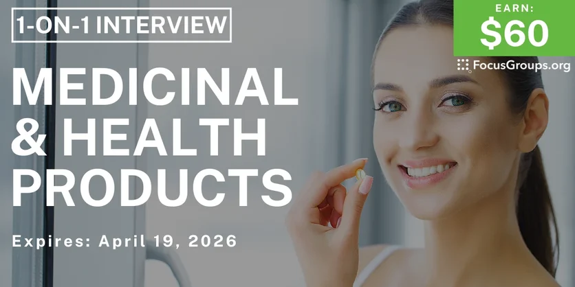 Medicinal & Health Products Research Study - $60 - $60 - 04/03/2026