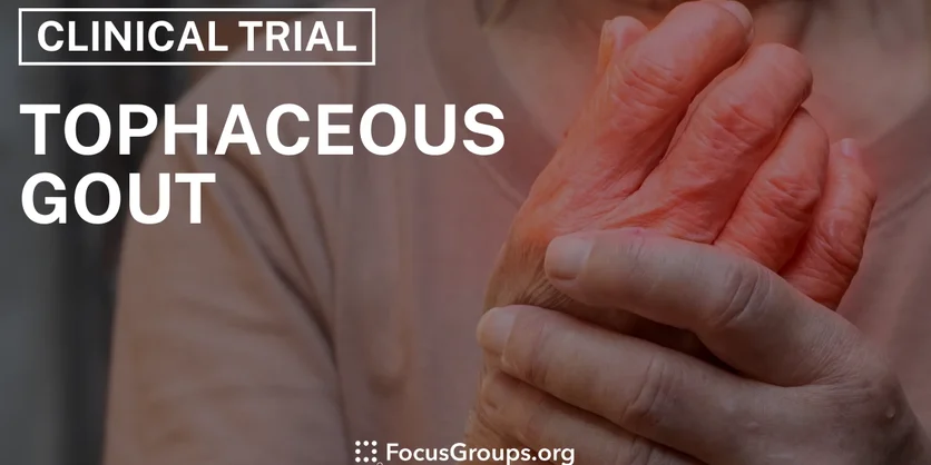 Clinical Trial on Tophaceous Gout - Varies - 01/22/2025