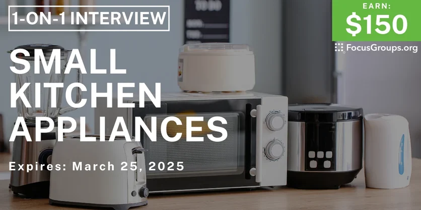 Research Study in Chicago on Small Kitchen Appliances - $150 - 03/13/2025