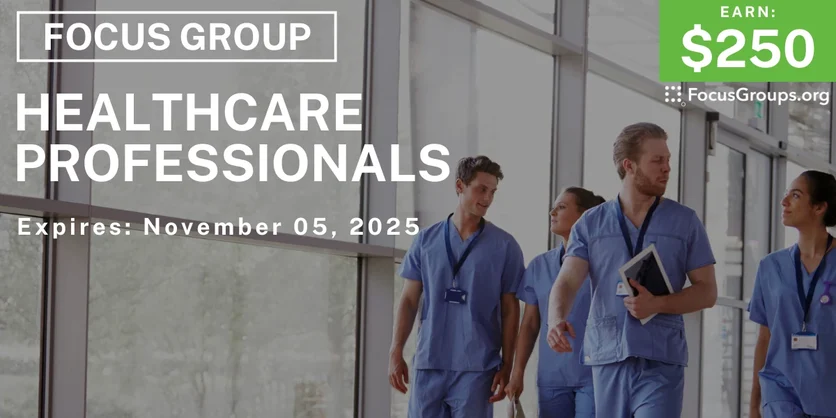 Focus Group in SF for Healthcare Providers - $250 - $250 - 10/16/2025