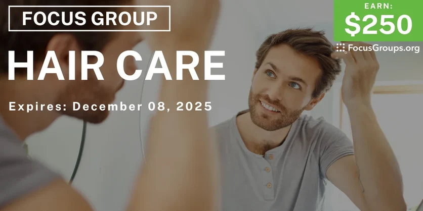 Focus Group for Men on Hair Care - $250 - $250 - 11/27/2025