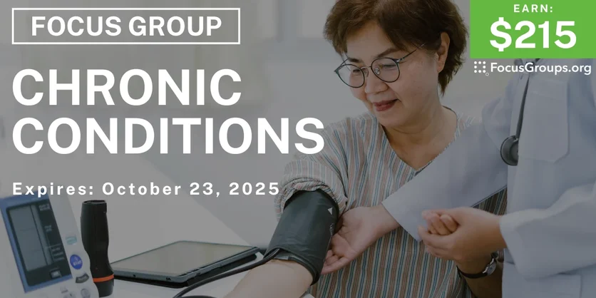 Focus Group on Chronic Conditions - $215 - $215 - 09/29/2025
