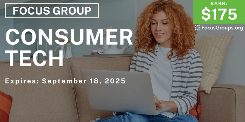 Focus Group in SF on Consumer Tech - $175 - $175 - 09/15/2025