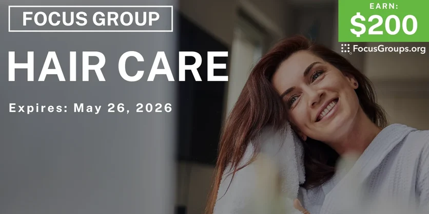 Focus Group on Hair Care - $200 - $200 - 05/19/2026