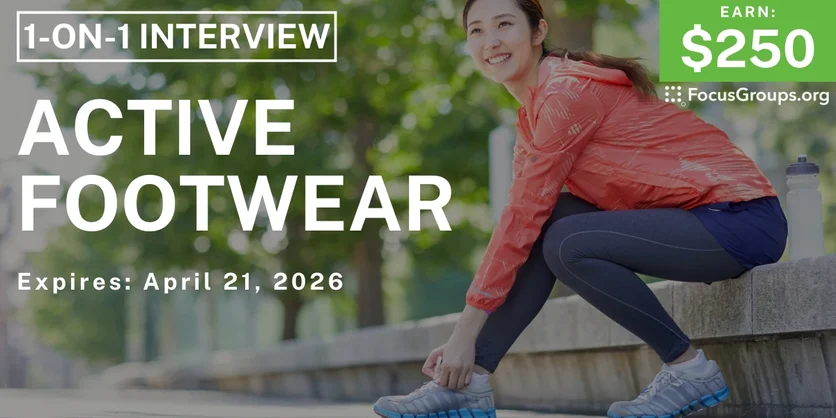 Research Study for Women on Active Footwear - $250 - $250 - 04/09/2026